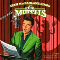 Macfarlane, Seth Seth Macfarlane Sings The Muppets
