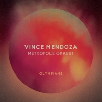 Mendoza, Vince & Metropole Orkest Olympians