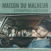 Maison Du Malheur Stomping Ground