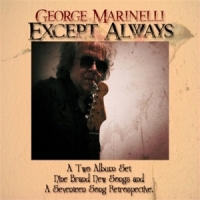 Marinelli, George Except Always