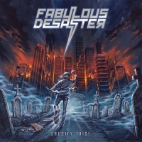 Fabulous Desaster Crucify This!
