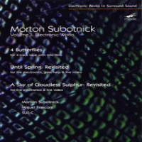 Subotnick, Morton & Miguel Frasconi Morton Subotnick  Electronic Works