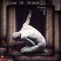 Clan Of Xymox Breaking Point (&bonus)