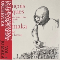 Intercommunal Free Dance Music Orchestra Vol. 4 - Jo Maka