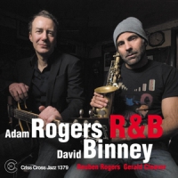 Adam Rogers & David Binney R&b