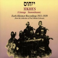 Various Yikhes  Early Klezmer Recordings