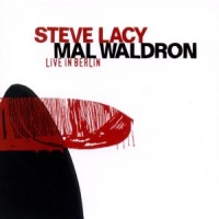Lacy, Steve & Waldron, Mal Live In Berlin  84