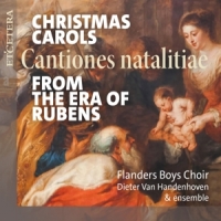 Flanders Boys Choir & Ensemble/dieter Van Handenhoven Christmas Carols From The Era Of Rubens (cantiones Nata