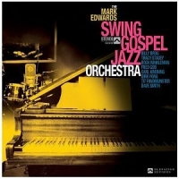 Mark Edwards Mark Edwards Swing Gospel Jazz Orch