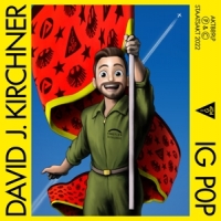 Kirchner, David J. Ig Pop