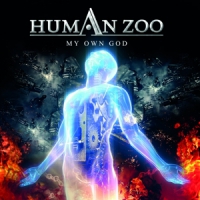 Human Zoo My Own God