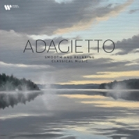 Various Adagietto - Smooth And Relaxing Classical Music