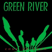 Green River Come On Down