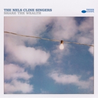 Nels Cline Singers, The Share The Wealth