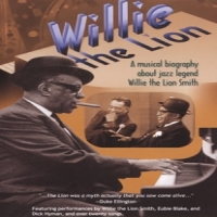 Smith, Willie -lion- Musical Biograpy