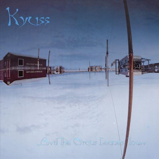 Kyuss And The Circus Leaves Town