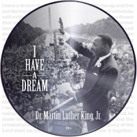 King, Martin Luther I Have A Dream -picture Disc-