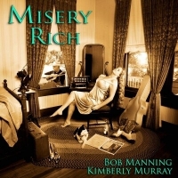 Murray, Kimberly & Bob Manning Misery Rich