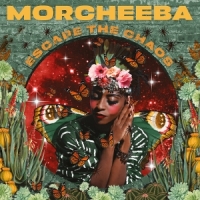 Morcheeba Escape The Chaos