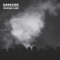 Darkside Psychic Live