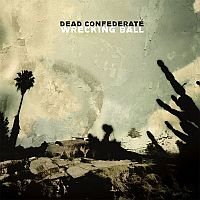 Dead Confederate Wrecking Ball