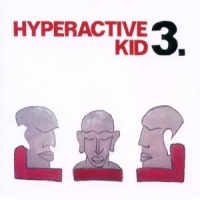 Gropper, Philipp/graupe, Ronny Hyperactive Kid 3