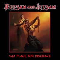 Flotsam And Jetsam No Place For Disgrace