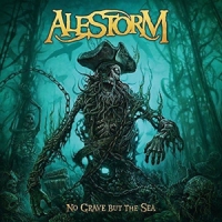 Alestorm No Grave But The Sea