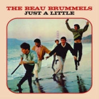 Beau Brummels Just A Little