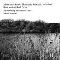 Yekaterinburg Philharmonic Choir / Andrei Petrenko Great Music Of Small Forms