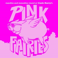 Pink Fairies Mandies And Mescaline Round At Uncle Harry's