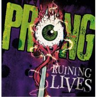 Prong Ruining Lives
