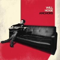 Hoge, Will Anchors
