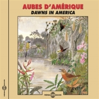 Sons De La Nature Aubes D Amerique - Dawns In America