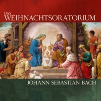 Bach, Johann Sebastian Das Weihnachtsoratorium