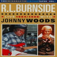 Burnside, R.l. & Johnny Woods Live 1984/1986. Swingmaster Vintage