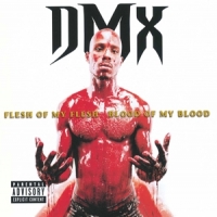 Dmx Flesh Of My Flesh