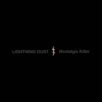 Lightning Dust Nostalgia Killer