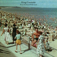 King Creosote From Scotland With Love