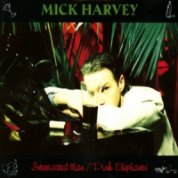 Harvey, Mick Intoxicated Man / Pink Elephants