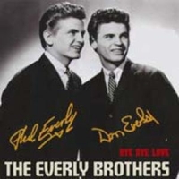 Everly Brothers Bye Bye Love