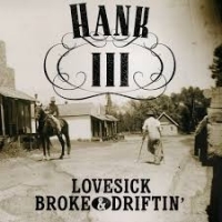 Hank Williams Iii Lovesick, Broke & Driftin