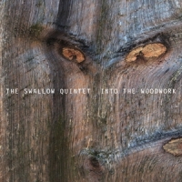 Steve Swallow Quintet Into The Woodwork