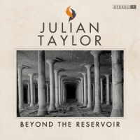 Taylor, Julian Beyond The Reservoir