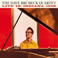Brubeck, Dave Quartet, The Live In Indiana 1958- The Complete Session