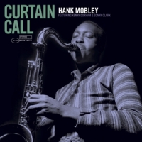 Mobley, Hank Curtain Call
