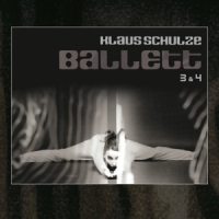 Schulze, Klaus Ballett 3 & 4