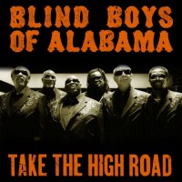 Blind Boys Of Alabama, The Take The High Road