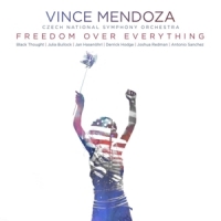 Vince Mendoza & Czech National Freedom Over Everything