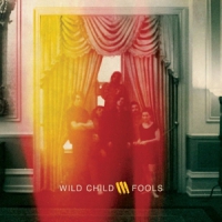 Wild Child Fools
